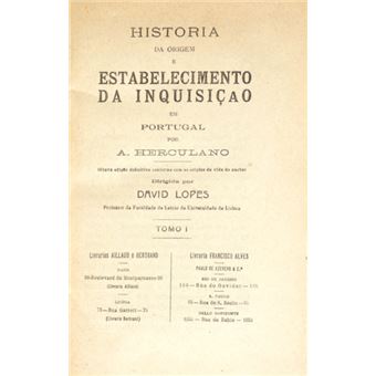 Historia da origem e estabelecimento da inquisição em portugal. [8.ª edição] - 1