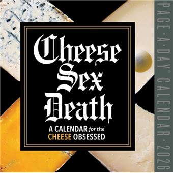 Cheese Sex Death Page-A-Day(r) Calendar 2026 A Calendar for the Cheese Obsessed - 1