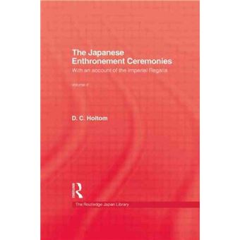 The Japanese Enthronement Ceremonies - With an Account of the Imperial Regalia - Hardback - 1996 - 1