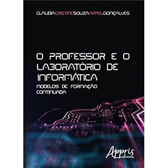 O Professor e o Laboratório de Informática. Modelos de Formação Continuada - 1