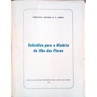 Subsídios para a história da ilha das flores. - 1
