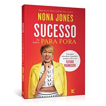 Sucesso de Dentro para Fora: Força para Abandonar o Passado e Avançar Rumo a Um Futuro Promissor - 1