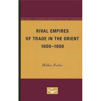 Rival Empires Of Trade In The Orient, 16001800 Europe And The World In Age Of Expansion - 1