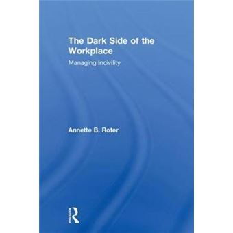 The Dark Side Of The Workplace - 1