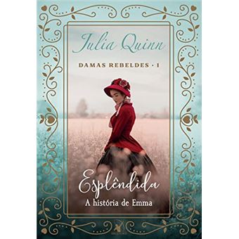 Esplêndida - Trilogia Damas Rebeldes - Livro 1 - 1