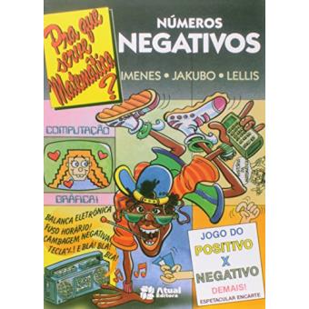 Números Negativos - Coleção Pra que Serve Matemática - 1