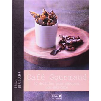 Café Gourmand. 30 Delícias Para Saborear com Seu Café - 1