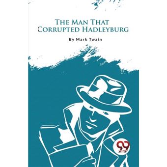 The Man That Corrupted Hadleyburg - 1