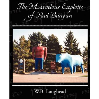 The Marvelous Exploits of Paul Bunyan - Paperback / softback - 2009