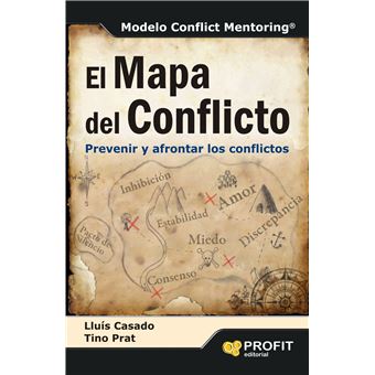 El mapa del conflicto : prevenir y afrontar los conflictos - 1