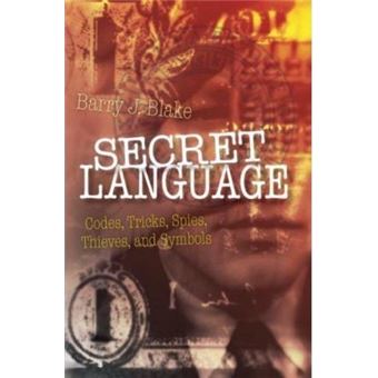 Secret Language : Codes, Tricks, Spies, Thieves, and Symbols - 1