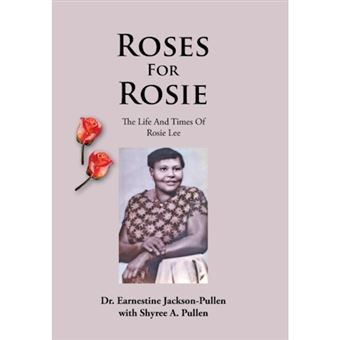 Roses for Rosie - The Life and Times of Rosie Lee - Hardback - 2014 - 1
