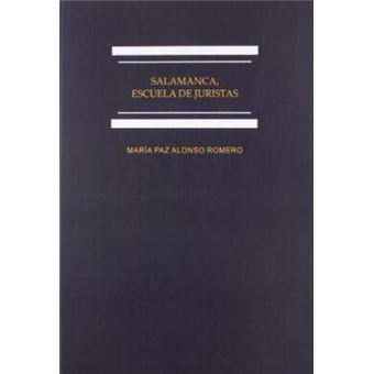 Salamanca, escuela de juristas / Salamanca school of jurists : Estudios Sobre La Enseñanza Del Derecho En El Antiguo Régimen / Studies on Legal Education in Old Regime - 1