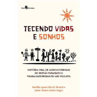 Tecendo Vidas E Sonhos: História Oral De Agricultores(As) Do Sertão Paraibano E Trabalhadores - 1