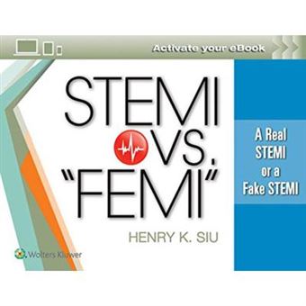 Stemi Vs. """"Femi"""": A Real Stemi Or A Fake Stemi - [Version Originale] - 1