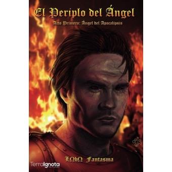 El periplo del Ángel. Acto primero. Ángel del Apocalipsis - 1