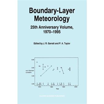 Boundary-layer Meteorology - 25th Anniversary Volume, 1970-1995 - Invited Reviews and Selected Contributions to Recognise Ted Munn's Contribution as Editor Over the Past 25 Years - Paperback - 2010 - 1