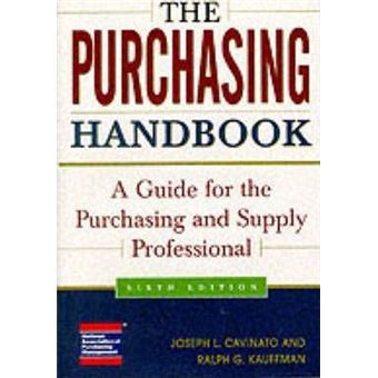 The Purchasing Handbook: A Guide for the Purchasing and Supply Professional - 1