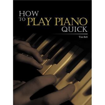 How To Play Piano Quick - 1