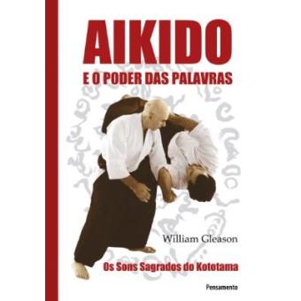 Aikido E O Poder Das Palavras - 1