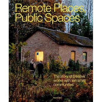 Remote Places, Public Spaces: The Story of Creative Works with Ten Small Communities - 1