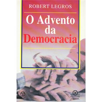 O Advento Da Democracia - 1