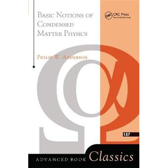 Basic Notions Of Condensed Matter Physics Advanced Book Classics - 1