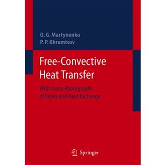 Free-Convective Heat Transfer - With Many Photographs of Flows and Heat Exchange - Paperback - 2010 - 1
