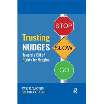 Trusting Nudges Toward A Bill Of Rights For Nudging - 1