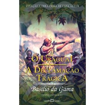 O Uraguai. A Declamação Trágica - 1