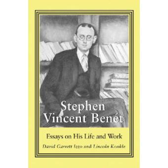 Stephen Vincent Benet - Essays on His Life and Work - Paperback - 2002 - 1