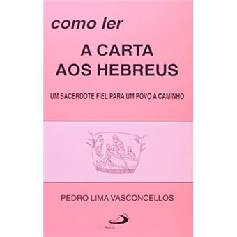 Como Ler A Carta Aos Hebreus - 1