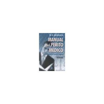 Manual del perito mÃ©dico : fundamentos tÃ©cnicos y jurÃ­dicos - 1