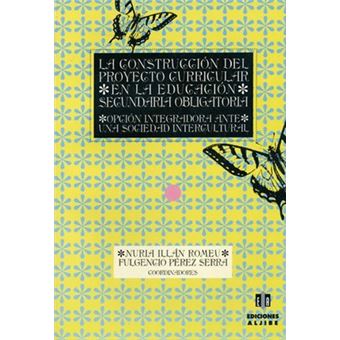 La construcción del proyecto curricular en la Educación Secundaria Obligatoria : opción integradora ante una sociedad intercultural - 1