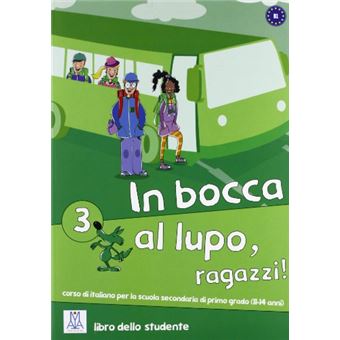 In Bocca Al Lupo, Ragazzi! 3 - Libro Dello Student - 1