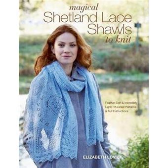 Magical Shetland Lace Shawls to Knit - 1