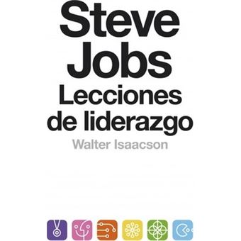 Steve Jobs : lecciones de liderazgo - 1