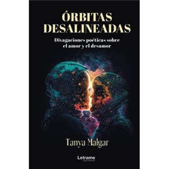 Órbitas Desalineadas Divagaciones Poéticas Sobre El Amor Y El Desamor - 1
