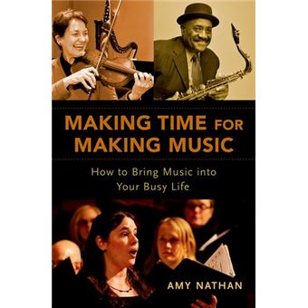 Making Time for Making Music ( How to Bring Music into Your Busy Life ) - 1