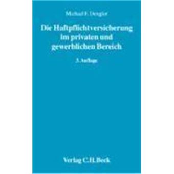 Die Haftpflichtversicherung Im Privaten Und Gewerblichen Bereich - 1