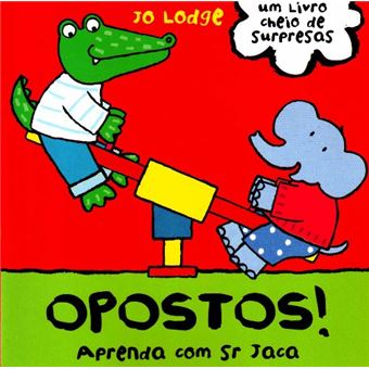 Aprenda com Sr. Jaca. Opostos - 1