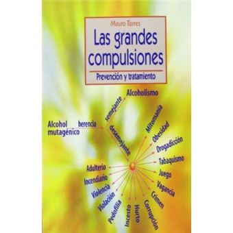 Las Grandes Compulsiones : Prevencion y Tratamiento - 1