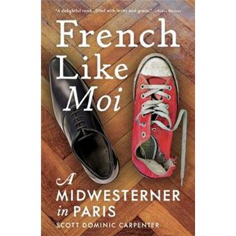 French Like Moi A Midwesterner In Paris - 1