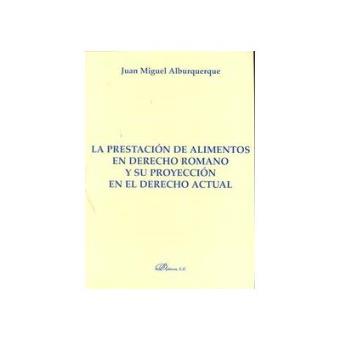 La Prestación De Alimentos En Derecho Romano Y Su Proyección En El Derecho Actual - 1