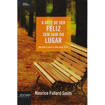 Pocket Ouro - Arte De Ser Feliz Sem Sair Do Lugar - 1