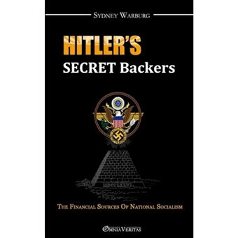 Hitler's Secret Backers - The Financial Sources of National Socialism - Paperback - 2015 - 1