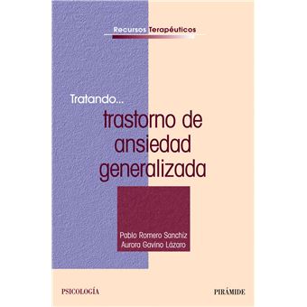 Tratando... Trastorno De Ansiedad Generalizada - Gavino, Aurora, Romero Sanchíz, Pablo - 1