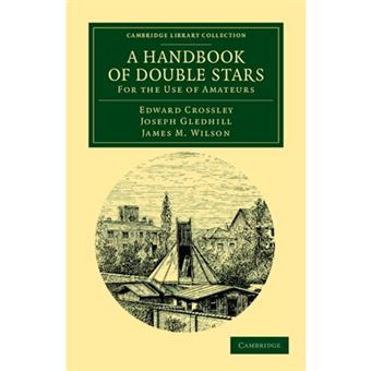 A Handbook of Double Stars - For the Use of Amateurs - Paperback - 2011 - 1