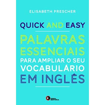 Quick and Easy. Palavras Essenciais Para Ampliar o Seu Vocabulário em Inglês - Volume 1 - 1