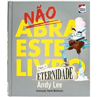 Não Abra Este Livro.. Para A Eternidade - 1